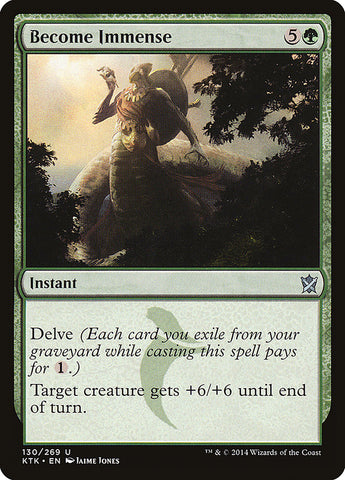 Become Immense [Khans of Tarkir]